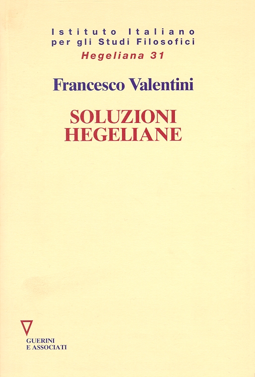 Francesco Valentini, Soluzioni hegeliane