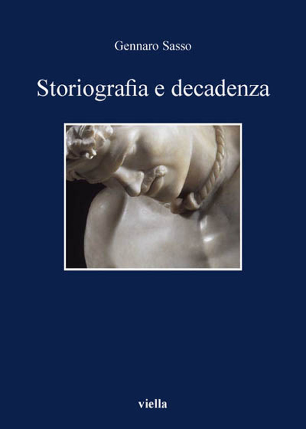 La Decadenza, la Storiografia. Video della presentazione del libro di Gennaro Sasso