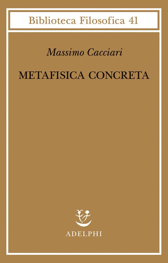 Stefano Maschietti, L’orizzonte essenziale dell’essente. Riflessioni e domande su “Metafisica concreta” di Massimo Cacciari